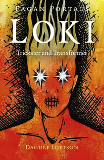 Pagan Portals - Loki - Trickster and Transformer