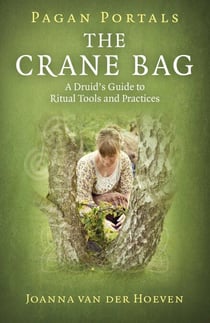 Pagan Portals: The Crane Bag - A Druid's Guide to Ritual Tools and Practices