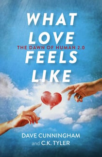 What Love Feels Like - The Dawn of Human 2.0