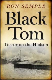 Black Tom - Terror on the Hudson