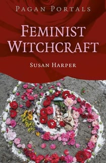 Pagan Portals: Feminist Witchcraft