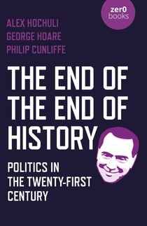 The End of the End of History - Politics in the Twenty-First Century