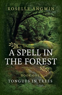 A Spell in the Forest - Book 1 - Tongues in Trees