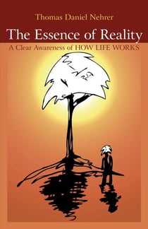 Essence of Reality - A Clear Awareness of How Works
