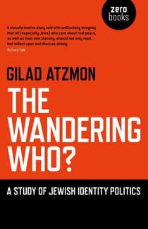 The Wandering Who - A Study of Jewish Identity Politics
