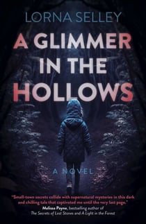 A Glimmer in the Hollows - A Novel