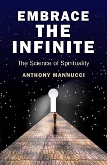 Embrace the Infinite - The Science of Spirituality