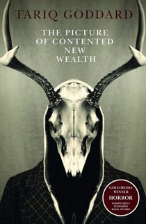 The Picture of Contented New Wealth - A metaphysical horror