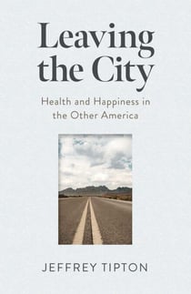 Leaving the City - Health and Happiness in the Other America