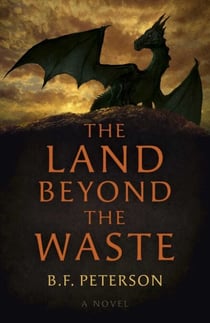 The Land Beyond the Waste - A Novel