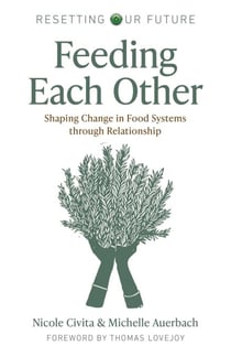 Feeding Each Other - Shaping Change in Food Systems through Relationship