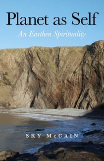 Planet as Self - An Earthen Spirituality
