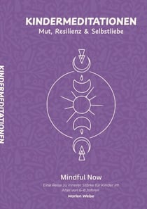 Kindermeditationen - Mut, Resilienz & Selbstliebe