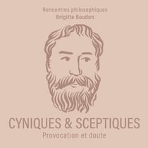 Cyniques et sceptiques - Provocation et doute