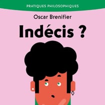 Indécis ? - Le phénomène du doute