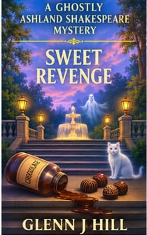 Sweet Revenge - A Ghostly Ashland Shakespeare Mystery, #3
