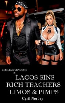 Lagos Sins Rich Teachers Limos & Pimps - Cecile de Vendome, #73