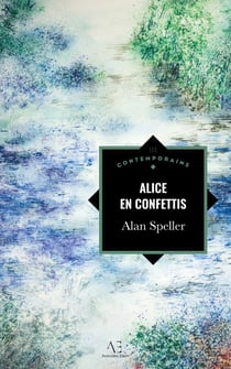 Alice en confettis - Une vie jetée au vent de la mémoire