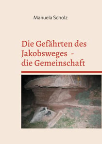 Die Gefährten des Jakobsweges  - die Gemeinschaft - Camino Frances