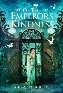 Of the Emperor's Kindness - Imperial Vices, #1