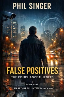 False Positives - Arthur Bell Mystery Series, #9