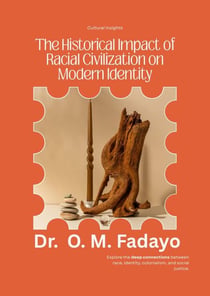 The Historical Impact of Racial Civilization on Modern Identity