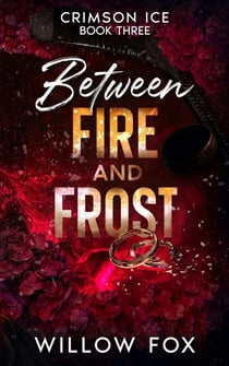 Between Fire and Frost - Crimson Ice, #3