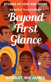 Scarlet Yearnings Beyond First Glance - The Scarlet Yearnings Collection, #3