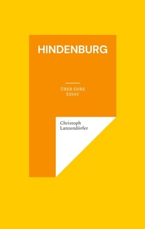 Hindenburg - Über Ehre