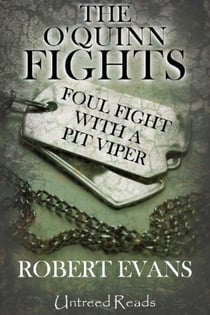 Foul Fight with a Pit Viper - (The O'Quinn Fights)