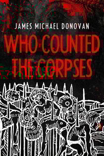Who Counted the Corpses - Vlad Dracula and History