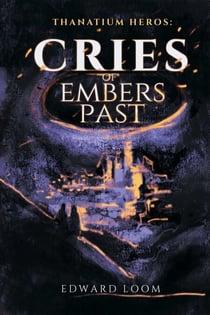 Cries of Embers Past