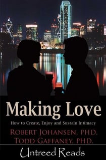 Making Love - How to Create, Enjoy and Sustain Intimacy