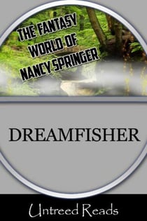 Dreamfisher - (The Fantasy World of Nancy Springer)