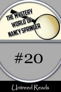 #20 - (The Mystery World of Nancy Springer)
