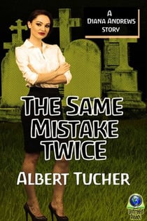 The Same Mistake Twice - A Diana Andrews Mystery
