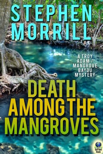 Death Among the Mangroves - (A Troy Adams Mystery)