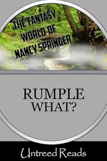 Rumple What? - (The Fantasy World of Nancy Springer)
