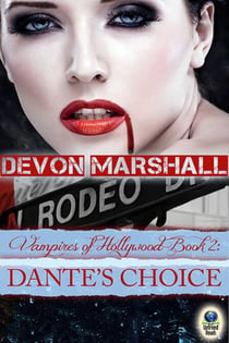 Dante's Choice - (Vampires of Hollywood, Book 2)