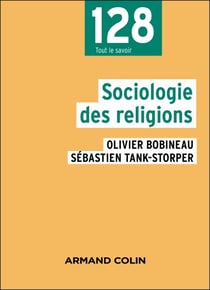 Sociologie des religions - 2e éd. - Domaines et approches