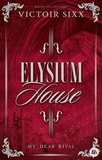 Elysium House - Une romance dark academia par nous_les_lecteurs