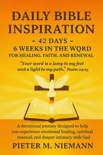 Daily Bible Inspiration -42 Days-6 Weeks in the Word