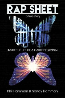 Rap Sheet - Inside the Life of a Career Criminal