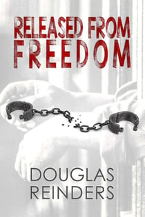 Released from Freedom