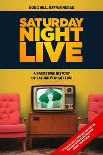 Saturday Night - A Backstage History of Saturday Night Live