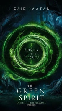 The Green Spirit (Spirits In The Pleasure) - The Green Spirit, #1