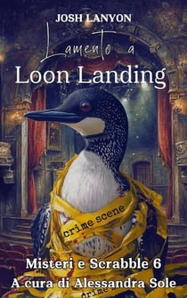 Lamento a Loon Landing - Misteri e Scrabble, #6