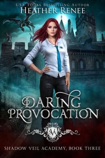 Daring Provocation - Shadow Veil Academy, #3