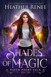 Shades of Magic - Raven Point Pack Series, #2