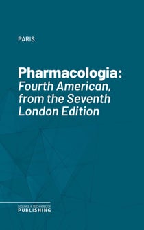 Pharmacologia - Fourth American, from the Seventh London Edition